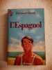 L'Espagnol. Clavel Bernard