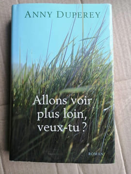Allons voir plus loin veux-tu. Duperey Anny