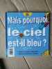 Mais pourquoi le ciel est-il bleu. 