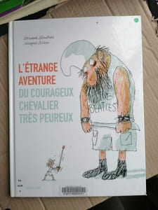L'étrange aventure du courageux chevalier très peureux