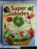 Super salades - 200 recettes pour toute l'année. 