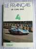 Le français lire ecrire parler-choix de textes pour la classe de 4e. Fournier Jean  Bastide Maurice  Vredon Renée  Barral Marcel  Griffe Georges