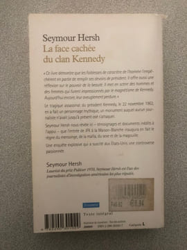 La Face cachée du clan Kennedy. Une enquête explosive : la fin d'un mythe. Hersh Seymour Mourlon Jean-Paul