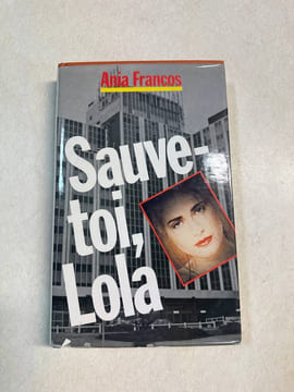 Sauve-toi Lola. Ania Francos