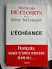 L'échéance: Français vous n'avez encore rien vu. Closets François de  Inchauspé Irène