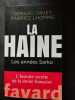 La Haine: Les années Sarko. Davet Gérard  Lhomme Fabrice