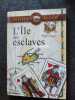 L' ILe des esclaves. Marivaux
