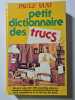 Petit dictionnaire des trucs. Vani Paule