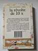 Revolte de 10 x (La): - SCIENCE-FICTION/FANTASTIQUE JUNIOR DES 9/10 ANS. Carris Joan  Gard Marie  Vassallo Rose-Marie