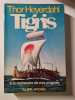 Tigris : A la recherche de nos origines. Heyerdahl Thor