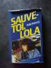 Sauve toi lola. Ania Francos