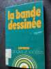 La bande dessinée. 