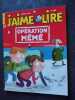 Jaime e lire operation Mémé. 