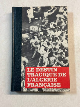 Le destin tragique de l'algérie française tome 3. undefined