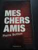 Mes Chers Amis. Botton Pierre