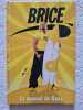 Brice de Nice - Le manuel de Kass. Jean Dujardin