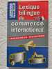 Lexique bilingue du commerce international - Français/Anglais. Bertrand Demazet Jean-Michel Daube