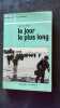 Le jour le plus long. 