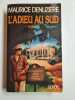 L'adieu Au Sud. Denuzière Maurice