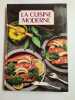 La Cuisine moderne TOME 7. BERNARD FRANCOISE / COUTAU C. / MONTRICHARD C