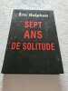 Sept Ans De Solitude. Eric Halphen