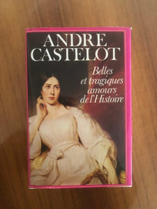 Belles et tragiques amours de l'Histoire