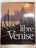 Libre Venise. Pierre Bordas Et Fils