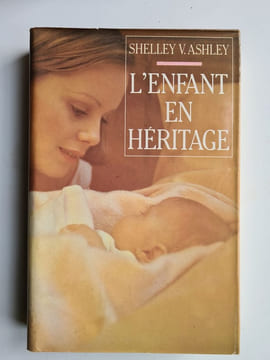 L'Enfant En Heritage. ASHLEY SHELLEY V