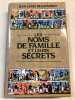 Les Noms de Famille et leurs secrets. Beaucarnot Jean-Louis