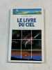 Le Livre du ciel. Adam Christine  Besson Jean-Louis  Broutin Christian  Verdet Jean-Pierre  Collectif