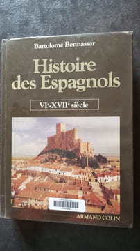Histoire Des Espagnols. VIe - XXe Siècle. undefined