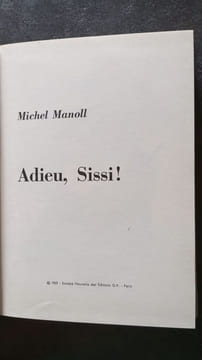 Adieu Sissi. Michel Manol
