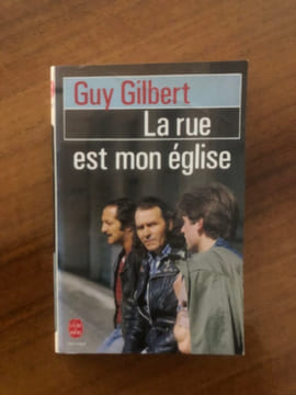 La Rue est mon église. Gilbert Guy