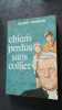 Chiens perdus sans collie. Gilbert Cesbron