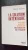 La solution intérieure - Vers une nouvelle médecine du corps et de l'esprit. Janssen Thierry