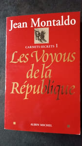 Carnets Secrets. Tome 1 les Voyous de la République