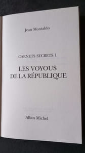 Carnets Secrets. Tome 1 les Voyous de la République