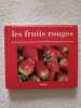 Les fruits rouges. 
