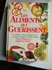 Les aliments qui guérissent. Patricia Hausman  Judith Benn Hurley