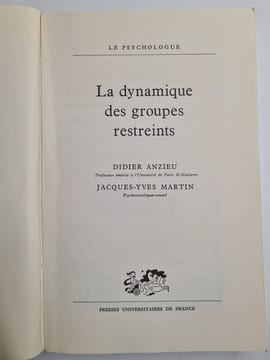 La Dynamique des groupes restreints. Martin Jacques-Yves Anzieu Didier