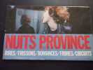 Nuits province - rires/frissons/romances/frimes/circuits. 