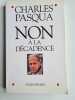 Non à la décadence. Charles Pasqua