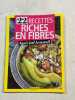 22 recettes riches en fibres. 
