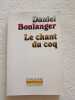 Le chant du coq. Boulanger Daniel