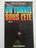 Un tunnel sous l'ete. Henry Eynard