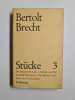 Bertolt Brecht: Stucke 3. Bertolt Brecht