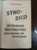 Dictionnaire des synonymes pour trouver vite le mot juste. Thomas Decker