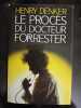 Le procÈs du Dr Forrester. Henry Denker