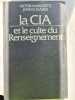 La CIA et le culte du renseignement. Victor Marchetti John D. Marks