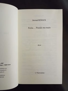 Petite... prends ma main: Récit. Bernard Remack